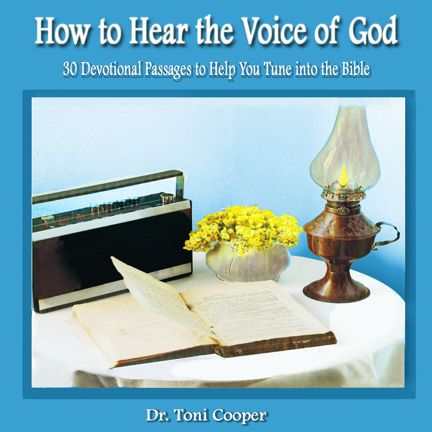 How to Hear the Voice of God audiobook by Dr. Toni Cooper